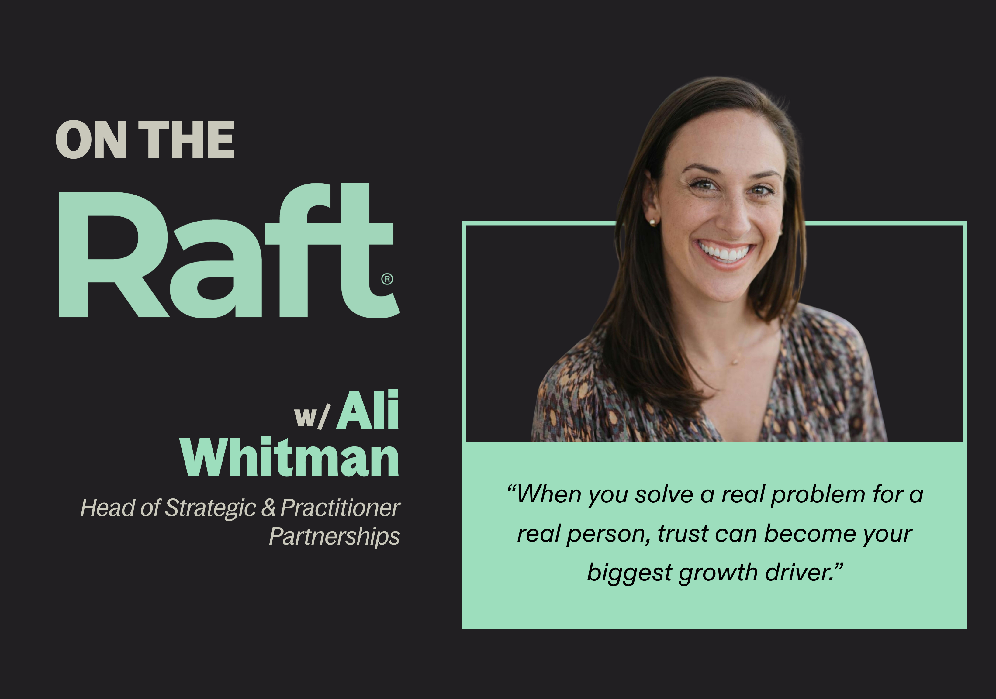 On the Raft with Ali Whitman, Head of Strategic & Practitioner Partnerships