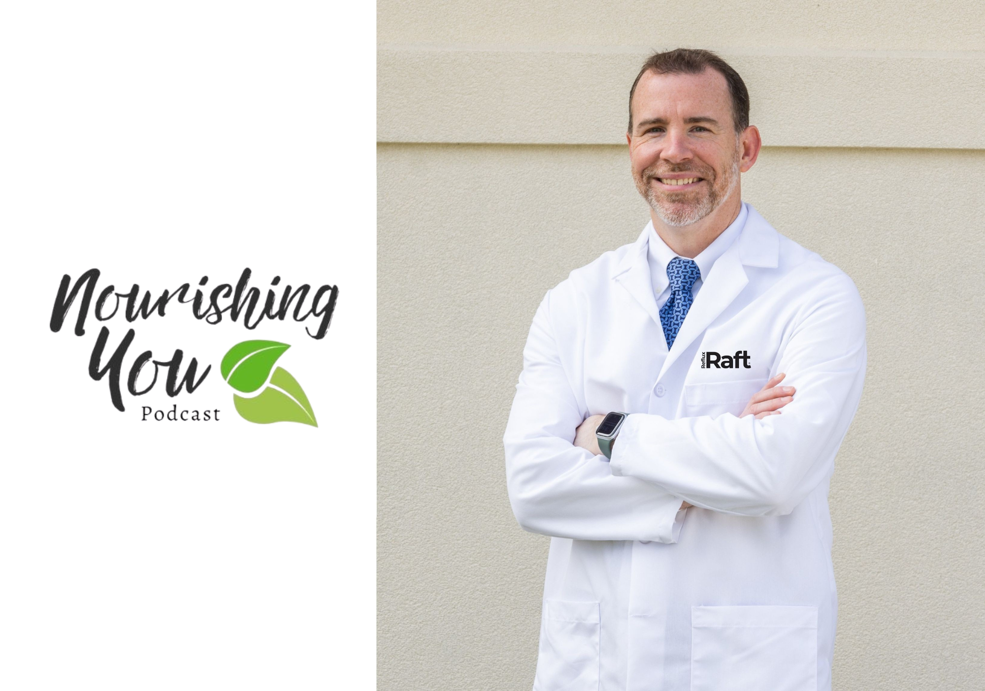 RefluxRaft Co-Founder Dr. Spencer Payne Joins the NANP Nourishing You Podcast to Talk Reflux, GERD, and Your Real Options